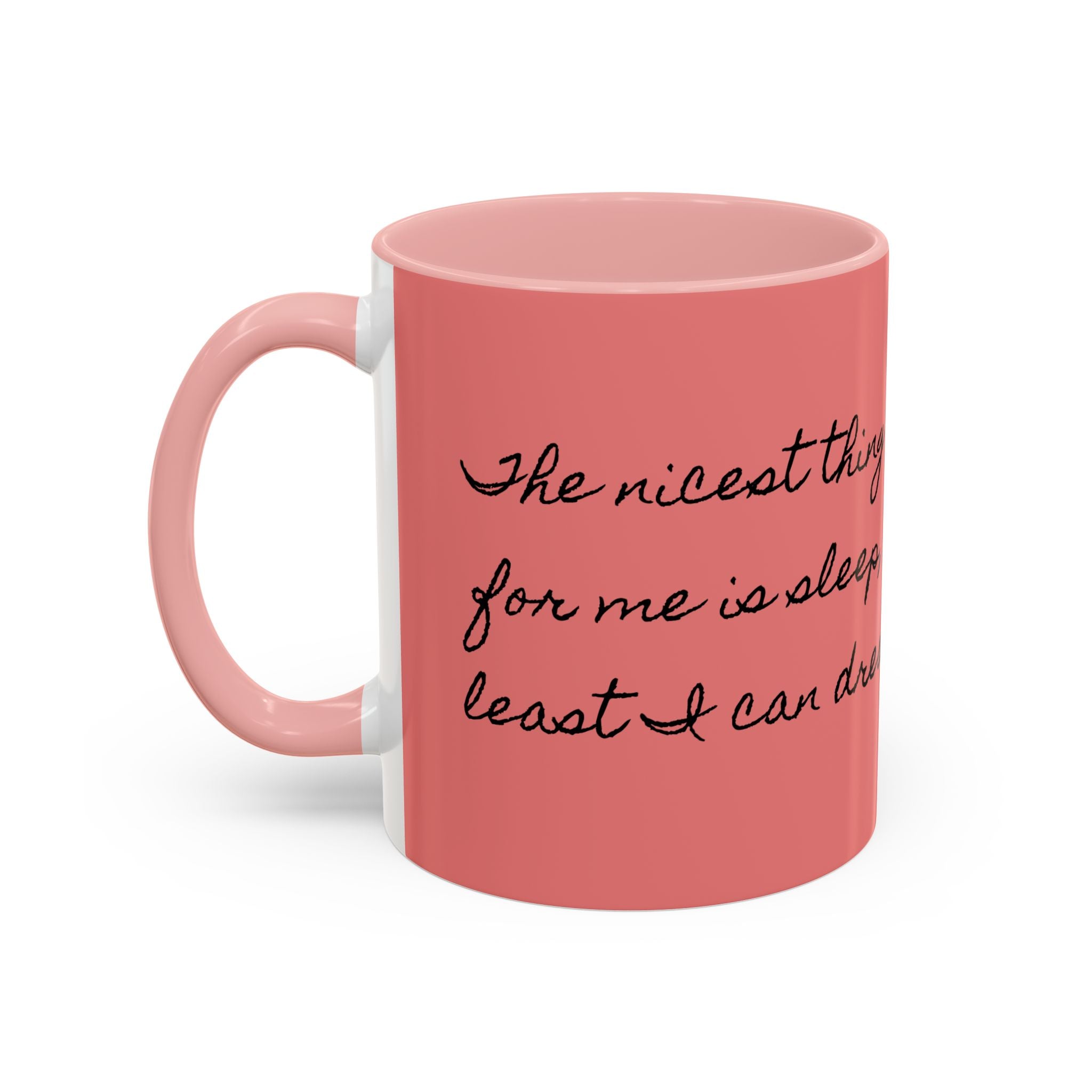 At Least I can Dream Coffee Mug (11, 15oz)