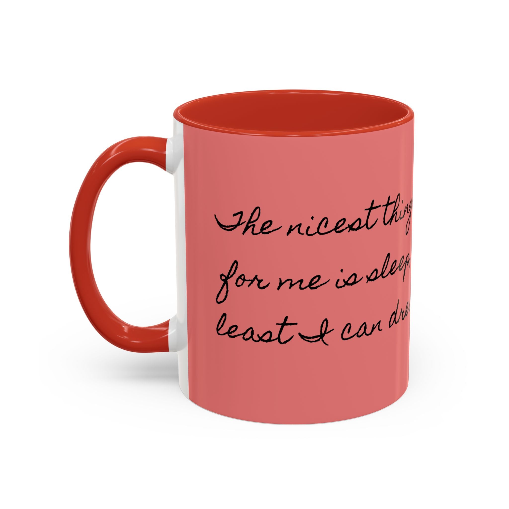 At Least I can Dream Coffee Mug (11, 15oz)