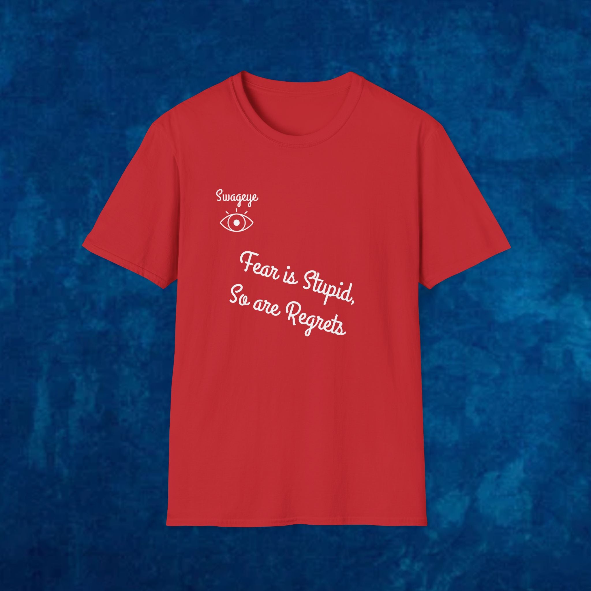 Swageye Fear is Stupid T-Shirt