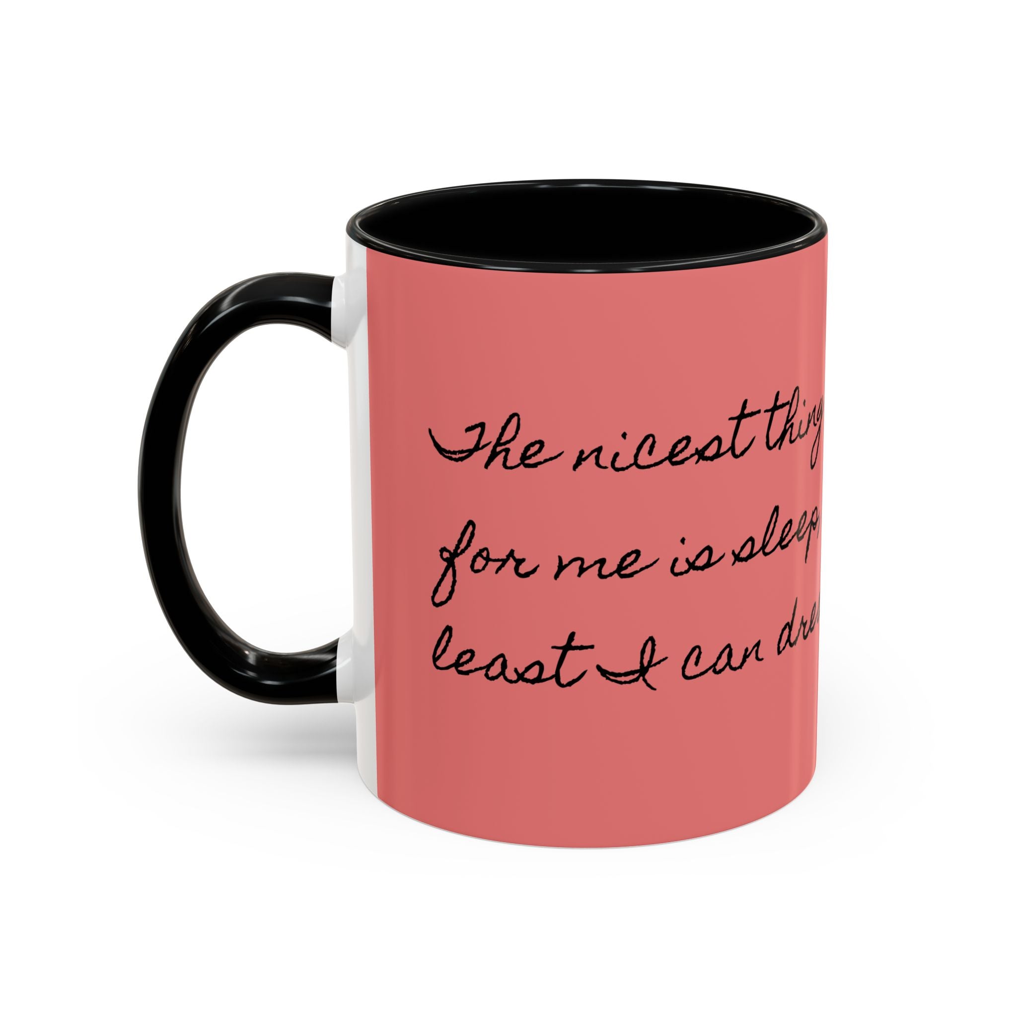 At Least I can Dream Coffee Mug (11, 15oz)